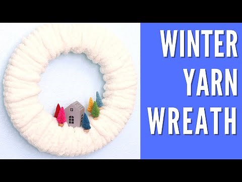Easy DIY Chunky Yarn Wreath for Winter