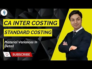 CA Inter Costing: Standard Costing I Material Variances I Parag Gupta sir