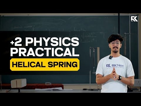 Plus Two Physics Practical - Helical Spring | RK Lab Nex - Practical Made Easy 💯 ♥️