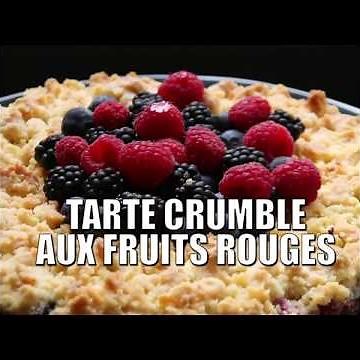 TARTE CRUMBLE AUX FRUITS ROUGES
