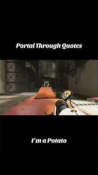 Portal Through Quotes | GLaDOS is a Potato #cavejohnson #memes #portal2 #gaming #fypシ