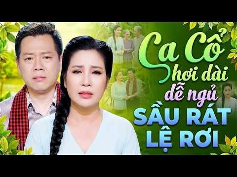 CA CỔ HƠI DÀI 2026💚Sầu Rát Lệ! PHƯƠNG THÚY, HOÀNG ĐẠT Ca Cổ Cải Lương Hơi Dài💟TÂN CỔ GIAO DUYÊN