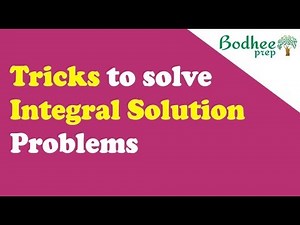 Tricks to solve Integral Solutions Problems