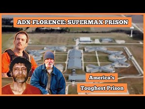 ADX Florence Supermax Prison - America's Toughest Prison | Agent Knowledge