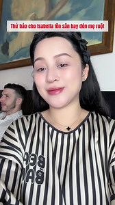 Mẹ guột Isabella đã đến 🤣 #baembelai | isabella