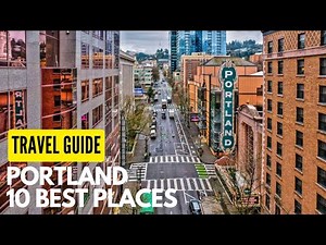 10 Best Places to Visit in Portland, Oregon