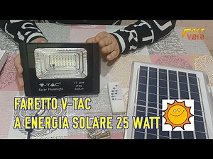 RECENSIONE E TEST FARETTO SOLARE CON PANNELLO 25 WATT V-TAC