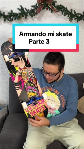Armando mi primer SKATE: Parte 3
