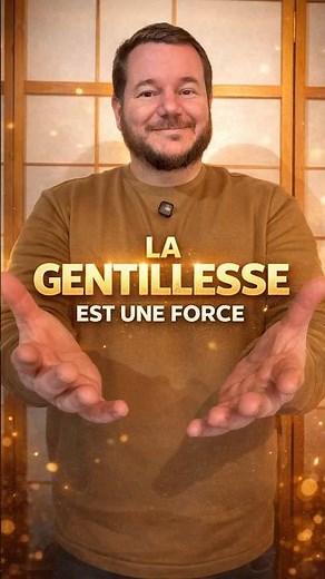 La gentillesse est une force