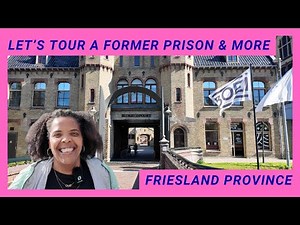 FRIESLAND PROVINCE: Leeuwarden Travel Guide | Market Day, Blokhuispoort Prison & More