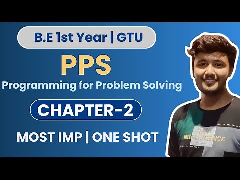 Chapter-2 in One Shot | Programming for Problem Solving (PPS) | B.E Sem-1 | GTU