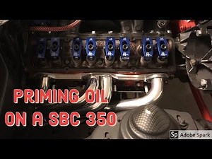 Oil Priming a SBC 350