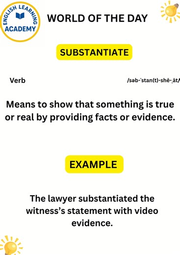 VOCABULARY ENHANCEMENT ( substantiate) Example: She was accused of stealing, but she substantiated her innocence by providing evidence that she was not the one who stole the item. Synonyms: Prove Confirm Verify Validate Support #education #fblifestyle #learning Justify | English Learning Academy