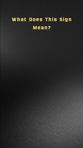 What does this sign mean?