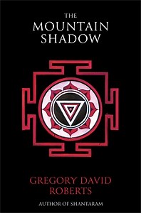 The Mountain Shadow: The long-awaited sequel to Shantaram - Pan Macmillan Australia