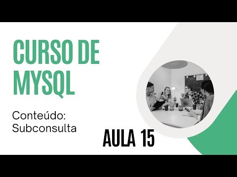 Curso de MYSQL: Subconsultas no MYSQL