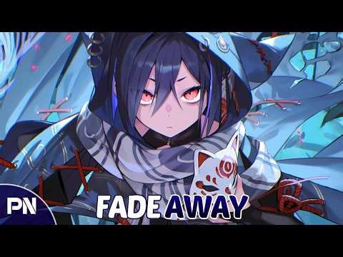 Nightcore - Fade Away | Lyrics
