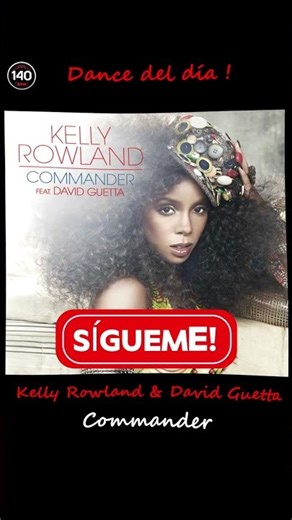 KELLY ROWLAND FT. GUETTA - COMMANDER. El himno Dance-Pop para tomar el mando de la pista.