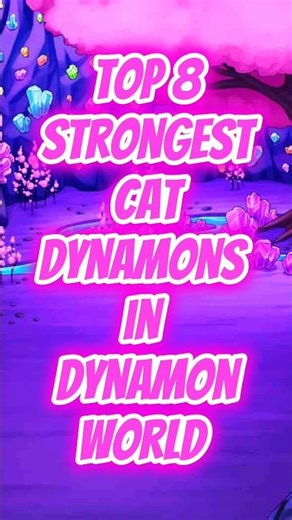 Top 8 Strongest Cat Dynamons in dynamons world #dynamonsworld #ytshorts #2025 #pokemons