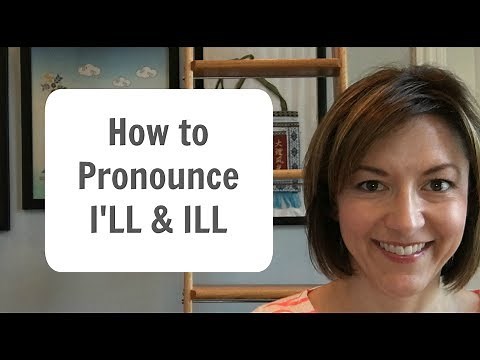 Learn to Pronounce I'LL 🙋 & ILL 🤒 American English Pronunciation Lesson #learnenglish