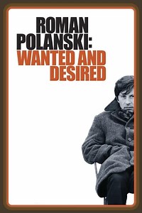 Stream Roman Polanski: Wanted and Desired (2008): Find it on Netflix, Prime Video, Hulu & more