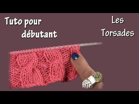Tuto tricot : Apprendre à faire des torsades