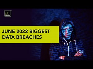 Data Breaches and Cyber Attacks in June 2022 – 34.9 Million Records Breached