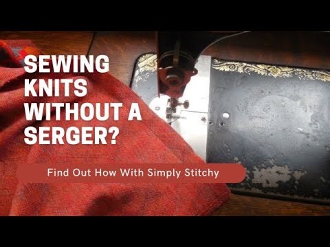 How to Sew Knit Fabrics on a Regular Sewing Machine