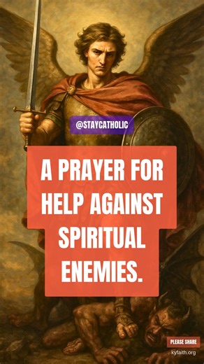 A Prayer for Help against Spiritual Enemies | Catholic and Proud