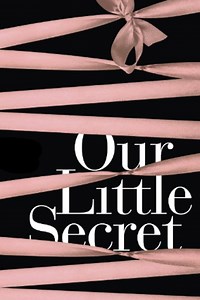 Our Little Secret Summary, Trailer, Cast, Where to Watch and More