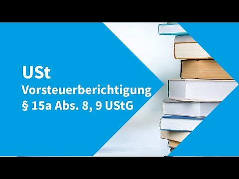 USt - Vorsteuerberichtigung § 15a Abs 8, 9 UStG