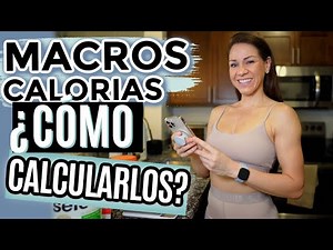 Macros y Calorias, ¿Cómo Calcular Los Macronutrientes Para Bajar De Peso?