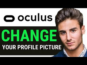UPDATED 2025! How to Change Your Profile Picture on Oculus Quest 2