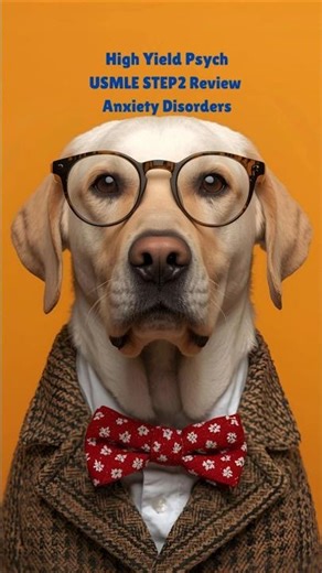 High Yield Psych USMLE STEP2 Review Anxiety Disorders #psychiatry #prite #usmle #anxietydisorders