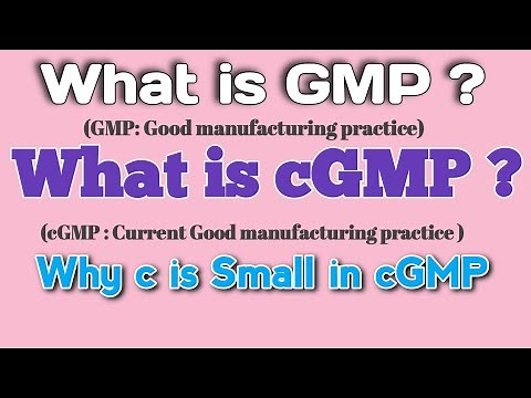 What is GMP ?(Good manufacturing practice), What is cGMP ?(Current Good manufacturing practice)