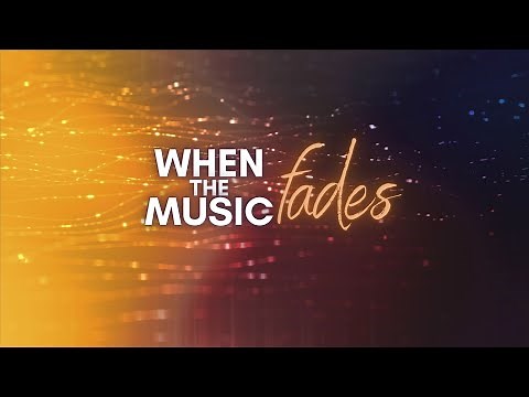 When the Music Fades - Lyrics