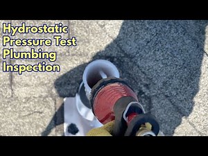 Hydrostatic Pressure Test for Plumbing Inspection Drain Lines