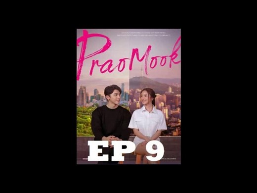 PRAOMOOK EPISODE 9 (english sub)