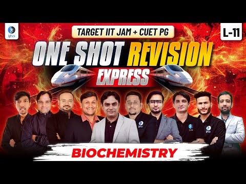 Biochemistry IIT JAM Biotechnology One Shot Revision 2026 | CUET PG | Lecture 11 | IFAS