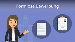 Formlose Bewerbung • Aufbau & Tipps