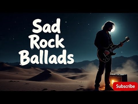 Greatest Rock Ballads You Can’t Stop Listening To – Best Love Hits & Timeless Memories