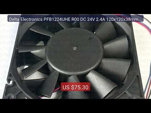 Delta Electronics PFB1224UHE R00 DC 24V 2.4A 120x120x38mm 3-Wire S... — Best Deal 2026 | Shop Now!