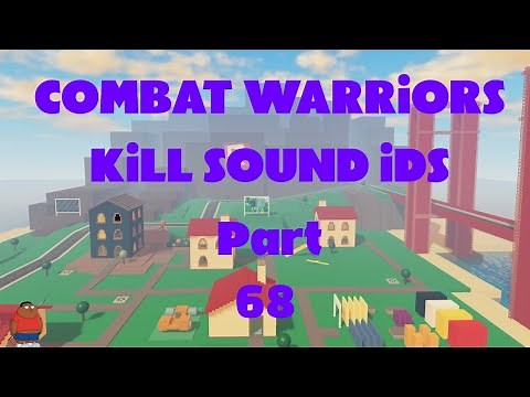 Combat Warriors Kill Sound Ids | Part 68