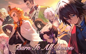 鬼灭之刃 ✖ Burn It All Down (4k高燃混剪！带上耳机享受这高燃时刻！) - AMV