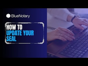 Updating your Seal | BlueNotary