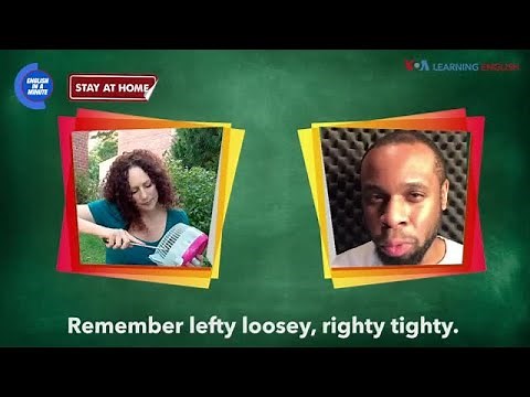 English in a Minute: Lefty Loosey, Righty Tighty