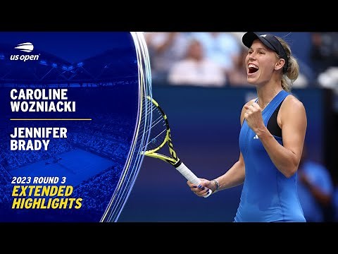 Caroline Wozniacki vs. Jennifer Brady Extended Highlights | 2023 US Open Round 3