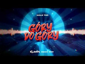 Małe TGD - Góry do góry (Klimon Remix 2022)