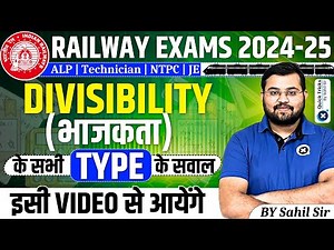 Railway Exams 2024-25 | Divisibility All Types Questions | Railway Maths Questions |by Sahil sir