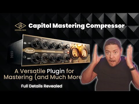 The Ultimate Guide to Mastering the Universal Audio's Capitol Mastering Compressor Plugin